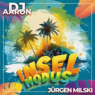 DJ Aaron & Juergen Milski - Inselmodus