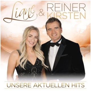 Liane & Reiner Kirsten - Unsere Aktuellen Hits