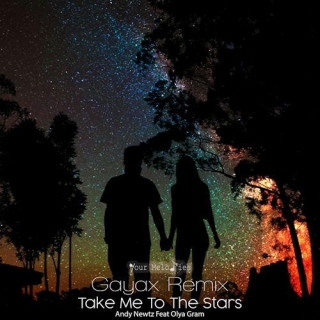 Andy Newtz Feat. Olya Gram - Take Me To The Stars