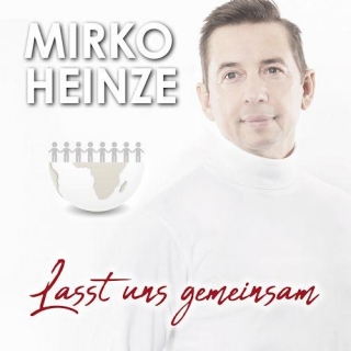Mirko Heinze - Lasst Uns Gemeinsam