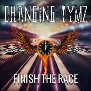 Changing Tymz - Finish The Race
