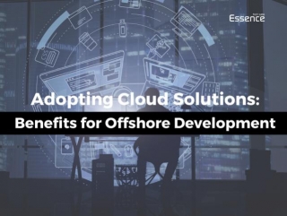 Adopting Cloud Solutions: Benefits For Offshore Development