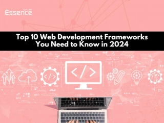Top 10 Web Development Frameworks You Need To Know In 2024