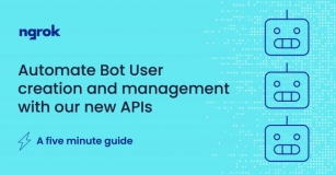 Automate Bot User Creation And Management With Our New APIs