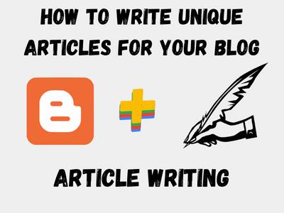 How to Write Unique Articles for Your Blog A Comprehensive Guide