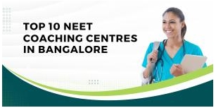 Top 10 NEET Coaching Centres In Bangalore 2024
