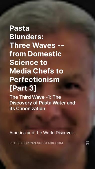 Pasta Blunders: Three Waves -- from Domestic Science to Media Chefs to Perfectionism [Part 3]
