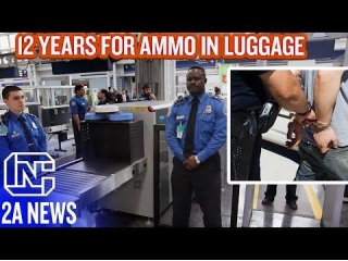 12 Years In Prison For 4 Rounds Of Ammo Accidently Left In Luggage