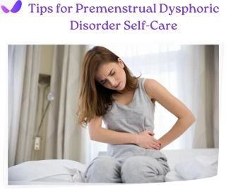 8 Powerful Tips For Premenstrual Dysphoric Disorder Self-Care
