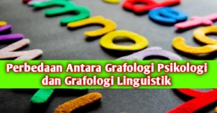 Perbedaan Antara Grafologi Psikologi Dan Grafologi Linguistik