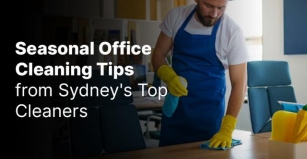 Seasonal Office Cleaning Tips From Sydney’s Top Cleaners