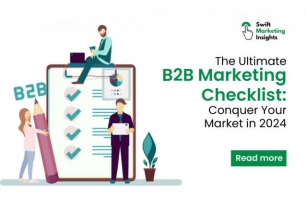 The Ultimate B2B Marketing Checklist: Conquer Your Market In 2024 