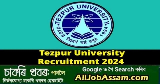 Tezpur University Assam Recruitment 2024: Apply Now For 23 Vacancies