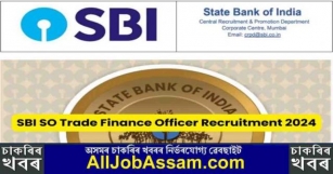 SBI SO Trade Finance Officer Recruitment 2024 Notification Out, Apply Online
