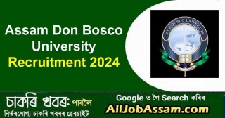 Assam Don Bosco University Recruitment 2024: Apply Faculty Posts