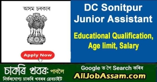 DC Sonitpur Assam Junior Assistant Educational Qualification, Age Limit, Salary