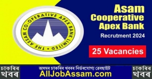 Assam Cooperative Apex Bank Recruitment 2024 Notification For 25 Vacancies