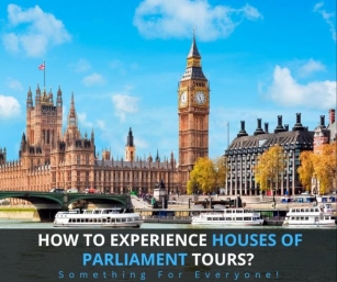 How To Experience Houses Of Parliament Tours? Something For Everyone