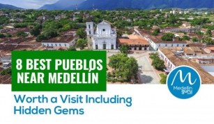 8 Best Pueblos Near Medellín Worth A Visit Including Hidden Gems
