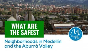 What Are The Safest Neighborhoods In Medellín And The Aburrá Valley?
