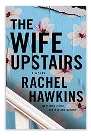The Wife Upstairs: A Novel By Rachel Hawkins