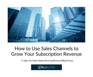 How To Use Sales Channels To Grow Your Subscription Revenue