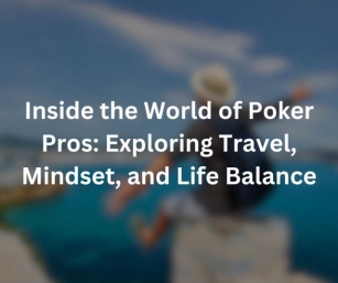 Inside The World Of Poker Pros: Exploring Travel, Mindset, And Life Balance
