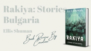 Book Review | Rakiya: Stories Of Bulgaria By Ellis Shuman