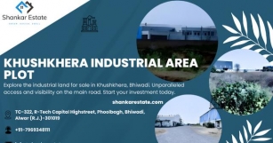 Unlocking Opportunities: Investing In Khushkhera Industrial Area Plots