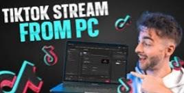 Elevate your TikTok experience with PC game streaming: A definitive guide