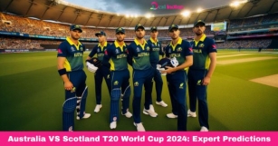 Australia VS Scotland T20 World Cup 2024: Expert Predictions