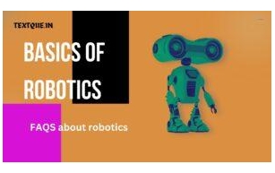 What is robotics/Understanding the Basics of Robotics