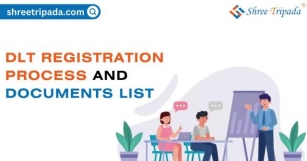 DLT Registration Process And Documents List - Shree Tripada