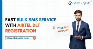 Fast Bulk SMS Service With Airtel DLT Registration | Shree Tripada