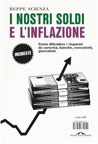 Libro Di Beppe Scienza: I Nostri Soldi E L'inflazione