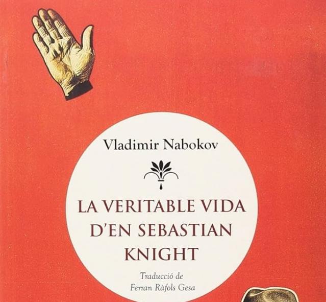 La veritable vida d'en Sebastian Knight - Vladimir Nabokov