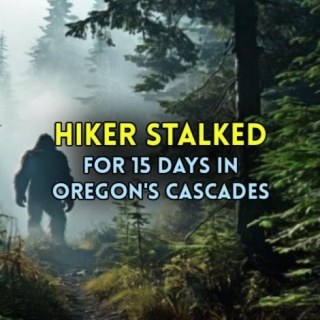 HIKER STALKED For 15 Days In Oregon's Cascades