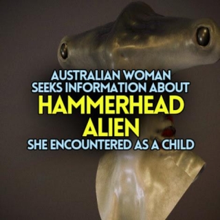 Australian Woman Seeks Information About HAMMERHEAD ALIEN She Encountered As A Child (SKETCH)