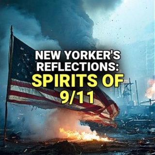 New Yorker's Reflections: SPIRITS OF 9/11
