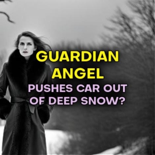 GUARDIAN ANGEL Pushes Car Out Of Deep Snow?