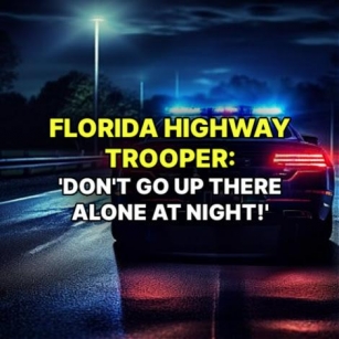FLORIDA HIGHWAY TROOPER: 'Don't Go Up There Alone At Night!'