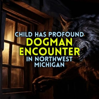 Child Has Profound DOGMAN ENCOUNTER In Northwest Michigan