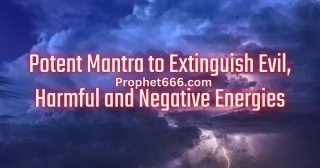 Potent Mantra To Extinguish Evil, Harmful And Negative Energies