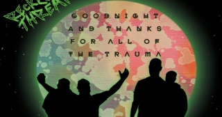 Reckless Threat - Goodnight, And Thanks For All Of The Trauma