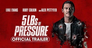 LUKE EVANS AND ALEX PETTYFER HAVE A SHOWDOWN IN 5LBS OF PRESSURE ACTION MOVIE TRAILER