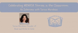 Celebrating MENASA Stories In The Classroom: An Interview With Sarina Marzbani, Founder Of Read And Write To Unite