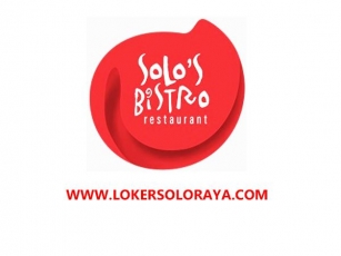 Loker Kasir/Waiter, GRO Marketing, Desain Grafis & Kreator Sosmed Solo’s Bistro Restaurant