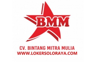 Loker Solo Bulan Mei 2024 Di CV Bintang Mitra Mulia