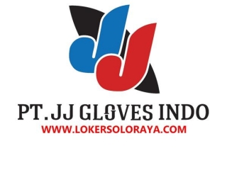 Loker PT JJ Gloves Indo Bulan April 2024 Di Klaten