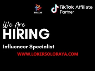 Loker Solo Baru Influencer Specialist Di PT Tik Star Media Indonesia